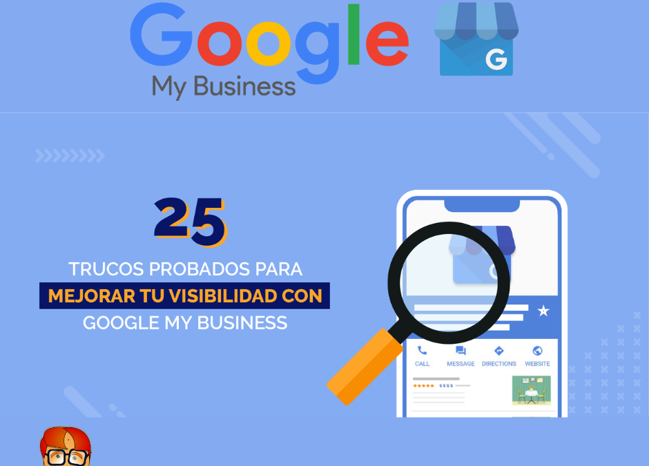 25 trucos probados para mejorar tu visibilidad con Google My Business